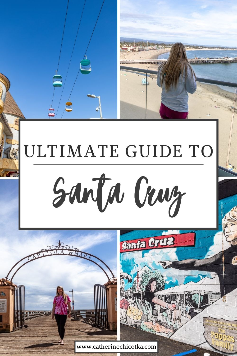 Ultimate Santa Cruz Travel Guide | Catherine Chicotka