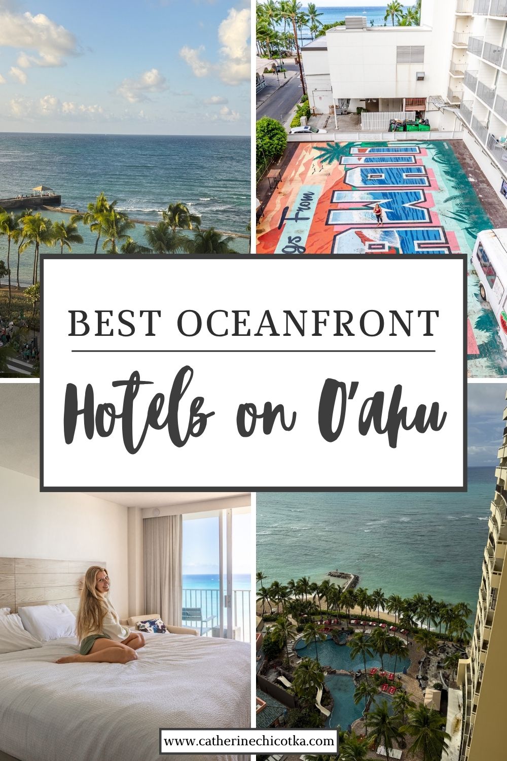Best Oceanfront Hotels in Oahu | This guide covers every major oceanfront hotel to help you plan the ultimate vacation to Oahu | Catherine Chicotka